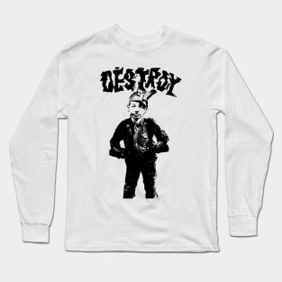 Destroy t shirt punk hardcore Long Sleeve T-Shirt